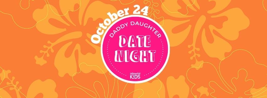 Daddy Daughter Date Night 2025
