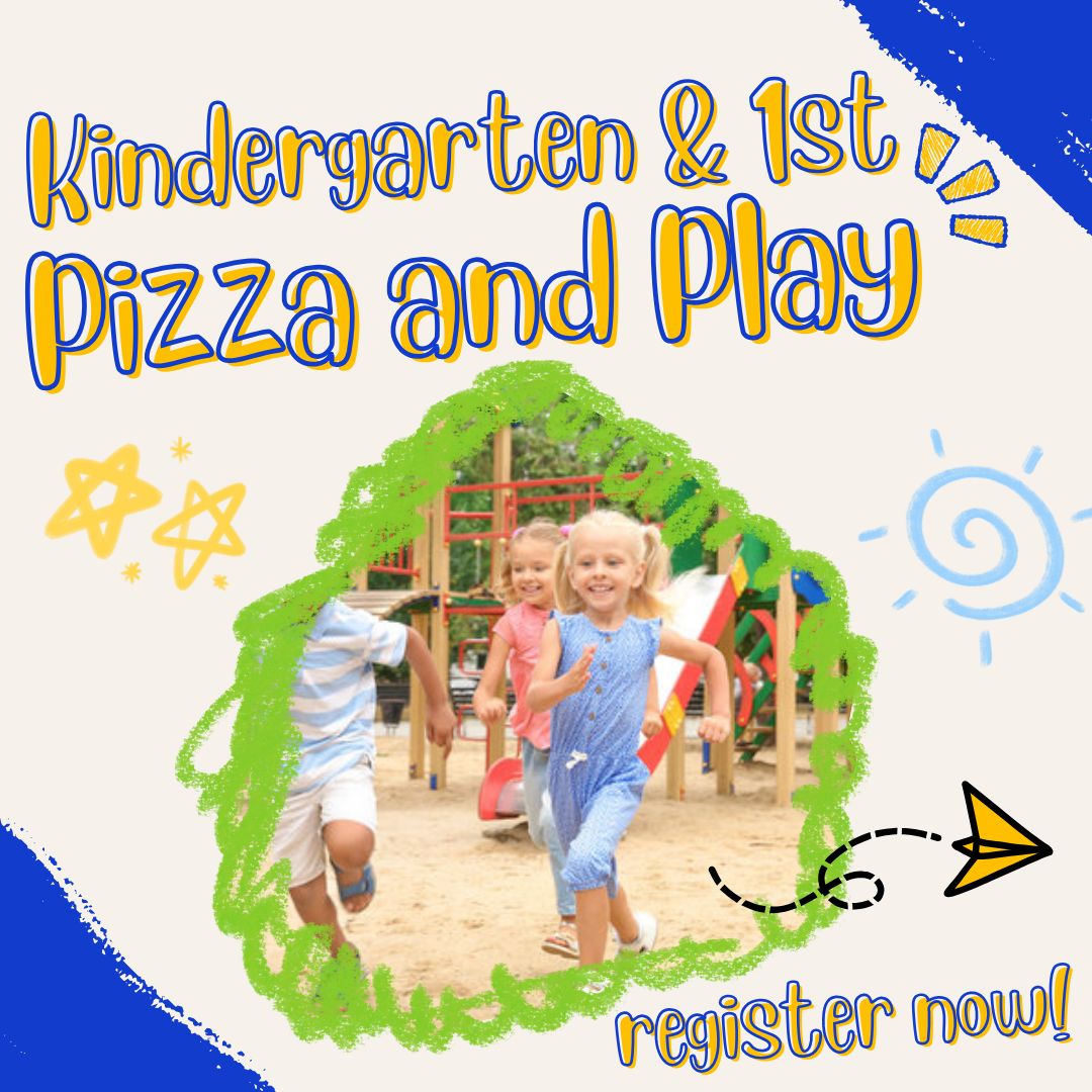 Kinder & 1st Pizza & Play